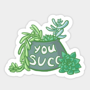 You Succ, Succulent Collection Sticker